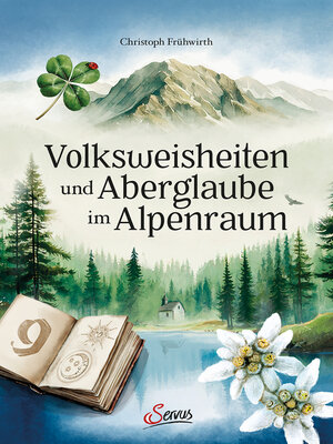 cover image of Volksweisheiten und Aberglaube im Alpenraum